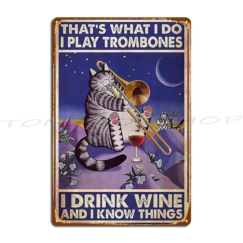 Cat Play Trombones And Drink Wine Metal Plaque Poster Wall Plaque Wall Cave Pub Plaques Design Tin Sign Poster