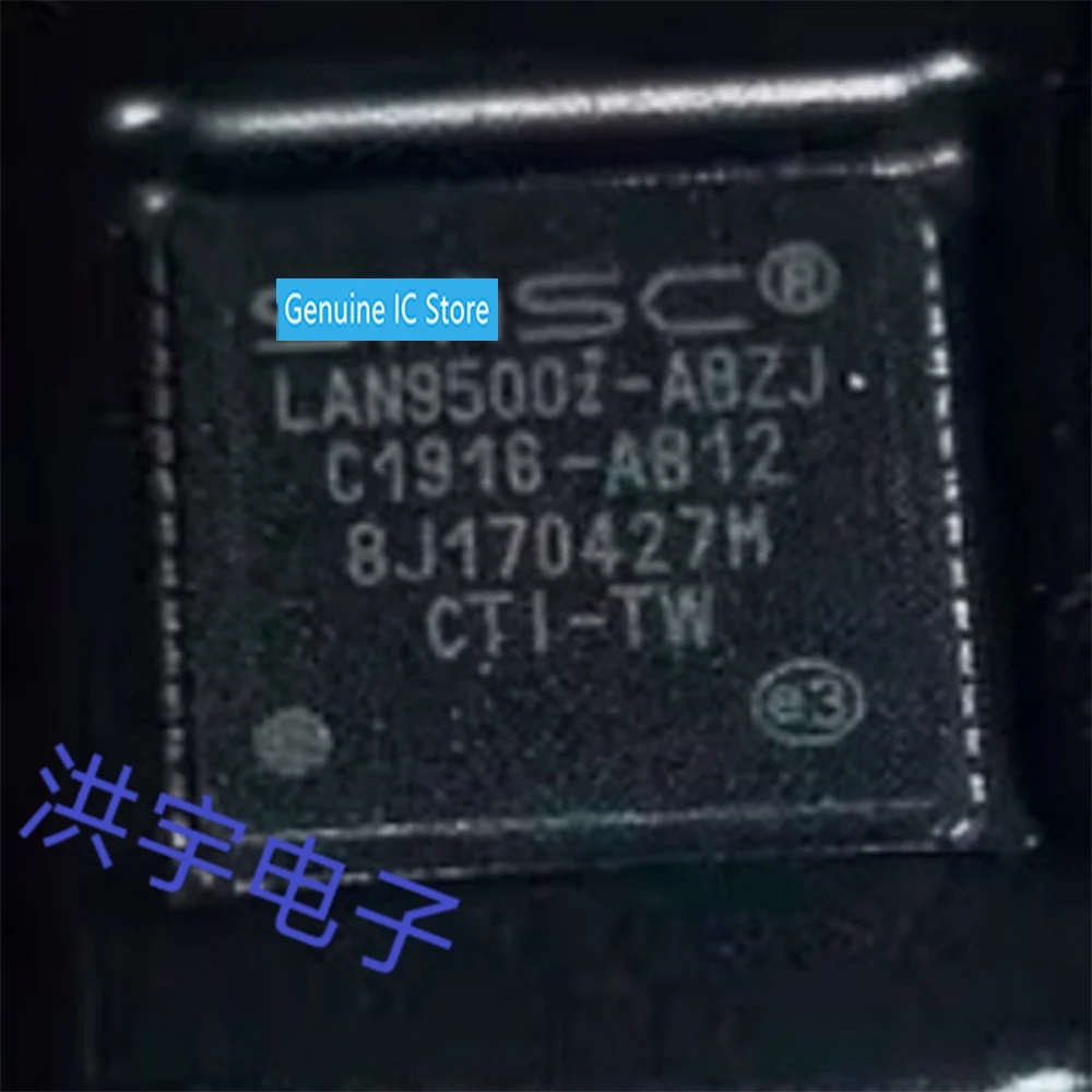 

LAN9500I-ABZJ New Original Genuine Ic