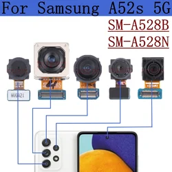 Front Rear Camera For Samsung Galaxy A52s 5G SM-A528B A528N  Back Wide Macro Depth Main Camera Module Flex Cable