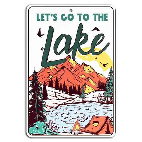 Let’s Go to the Lake Outdoor Mountain Camping Sign  -aluminum