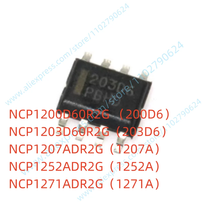 

10PCS NCP1200D60R2G 200D6 NCP1203D60R2G 203D6 NCP1207ADR2G 1207A NCP1252ADR2G 1252A NCP1271ADR2G 1271A SOP-8 New Original