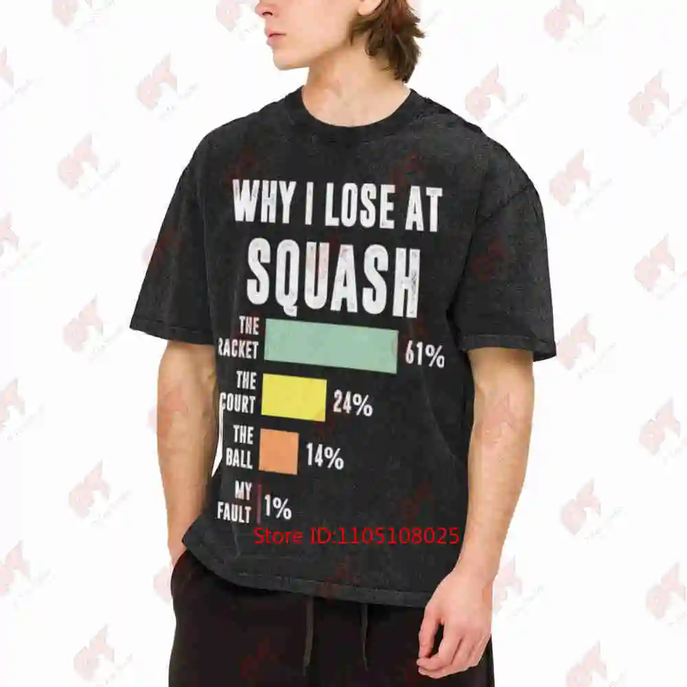 Funny Squash Why I Lose Player Vintage Washed Tee Pure Cotton T-Shirt