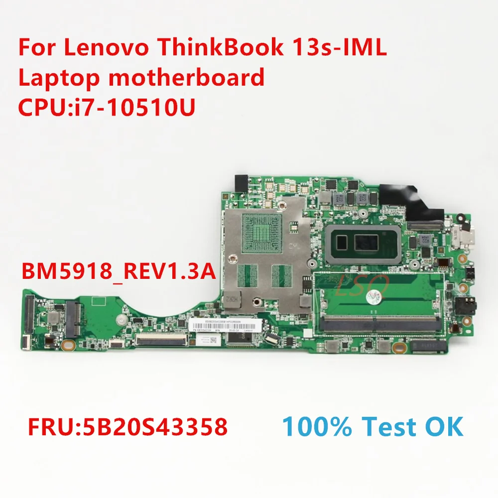 

Bm5918 _ rev1.3a для Lenovo ThinkBook 13s-IML материнская плата для ноутбука с процессором: i7-10510U FRU:5B20S43358 100% ТЕСТ ОК