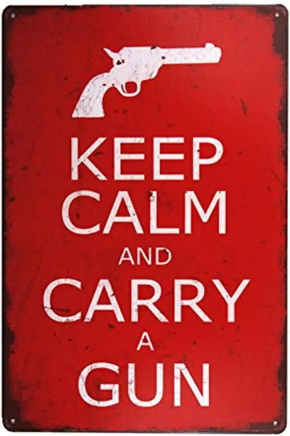 Keep Calm and Carry a Gun Vintage Metal Sign Home Decor Tin Art Decor Drip Tray House Wall Art 12” X 8”(20-M0079)