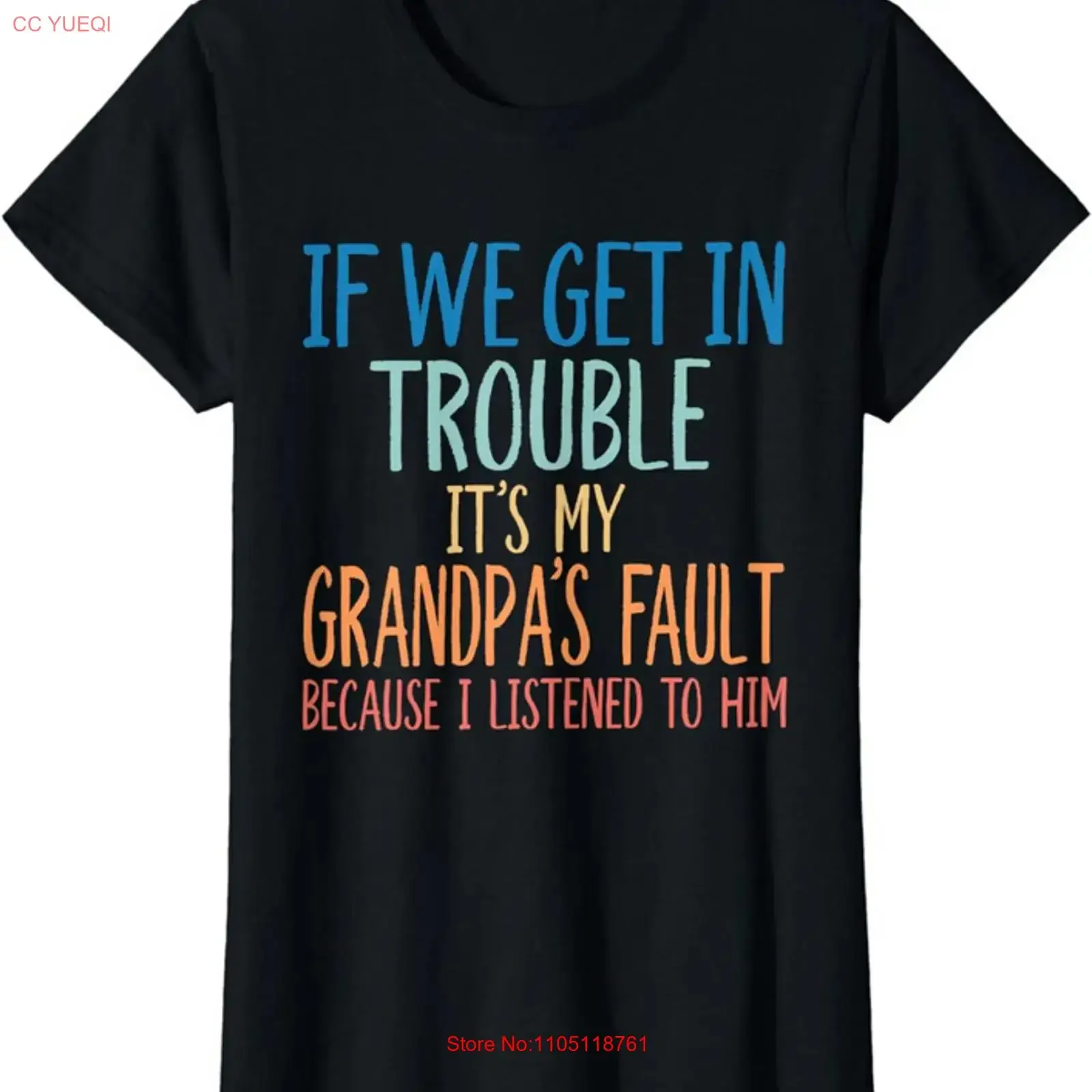 Funny If We Get In Trouble It's My Grandpa's Fault Ladies' Crewneck T Shirt long or short sleeves vintage Washed fashion