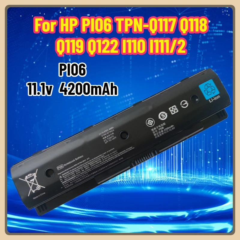 

Suitable for HP PI06 TPN-Q117 Q118 Q119 Q122 I110 I111/2 Laptop Batteries