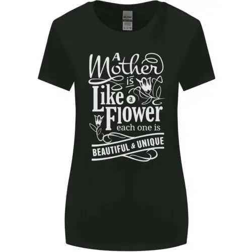 a Mother is Like a Flower Mum Mom Day Womens Wider Cut T-Shirt