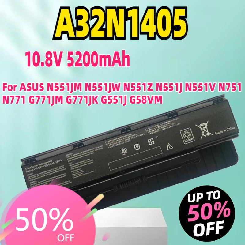 

New 5200mAh 10.8v A32N1405 Laptop Battery for ASUS N551JM N551JW N551Z N551J N551V N751 N771 G771JM G771JK G551J G58VM