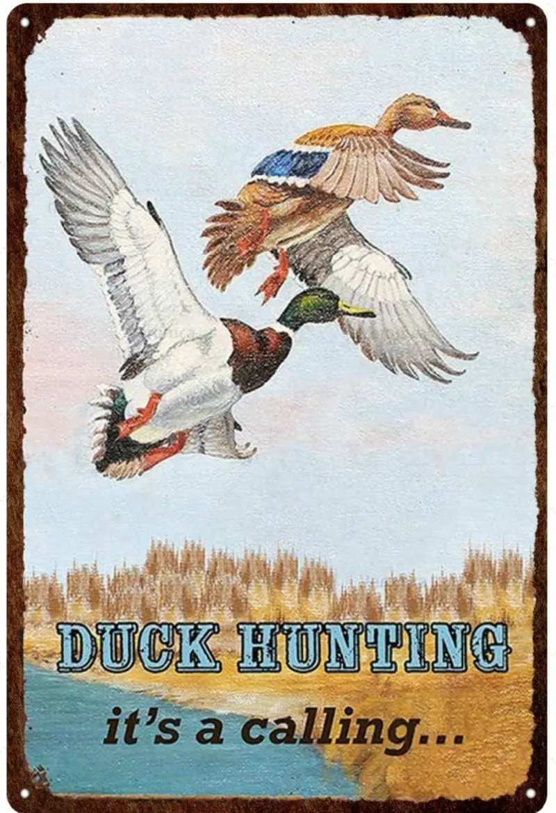 Vintage Tin Sign Duck Hunting is a Calling Metal Wall Panel Retro Art Decoration for Home Club Cabin Garage Store Bar Cafe Farm