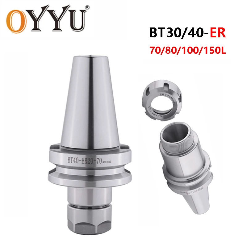 OYYU BT-ER High Precision BT30 BT40 ER11 ER20 ER25 ER32 ER40 70-150L CNC Center Tool Shank Machining ToolHolder Collet Cutter