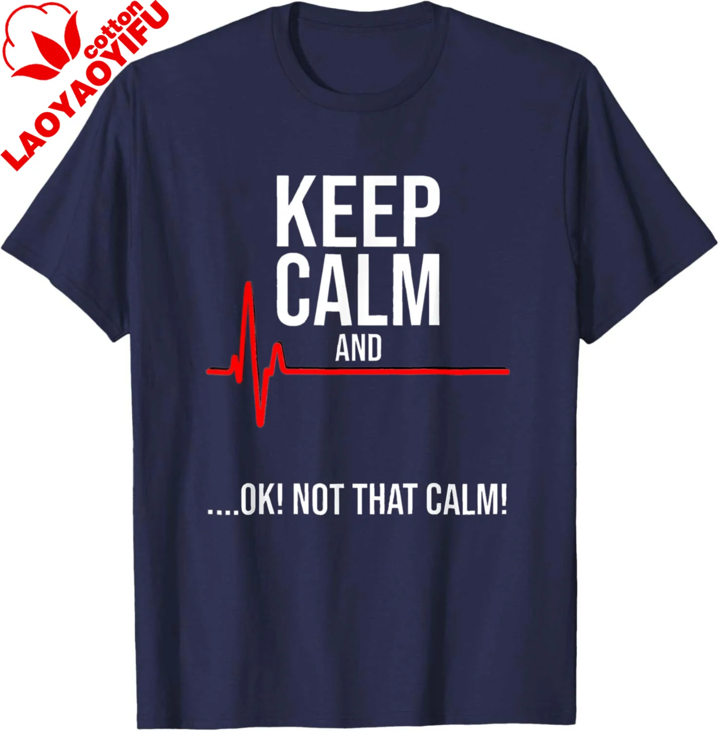Keep Calm and Ok! Not That Calm! Funny Medical ECG Emergency T-Shirt Man Clothes Cotton Summer Tops