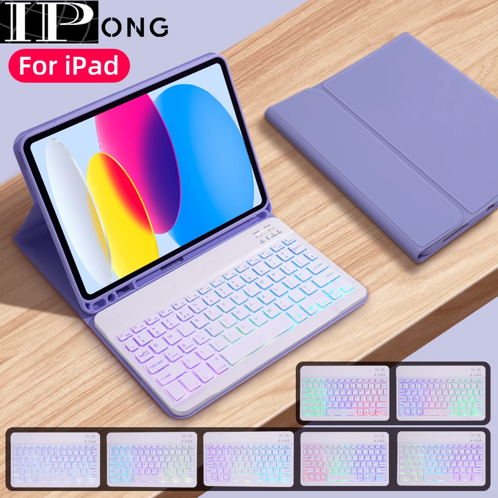 

For iPad Backlight Keyboard Case For iPad 10.2 9 8 7th Gen iPad 10th Air 3 10.5 Pro Air 4th 5th 10.9 Pro 11 12.9 9.7 5 6th Cover