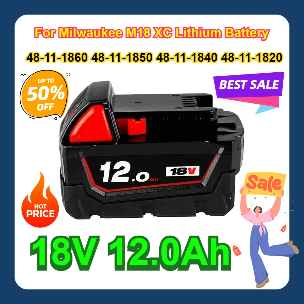 

12.0Ah For Milwaukee M18 XC Lithium Battery 48-11-1860 48-11-1850 48-11-1840 48-11-1820 Rechargeable Batteries 18V