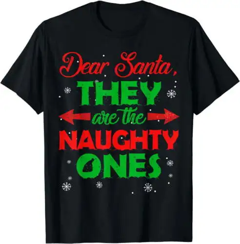 Dear Santa They are the Naughty Ones Christmas Gift Short Sleeve T-Shirt