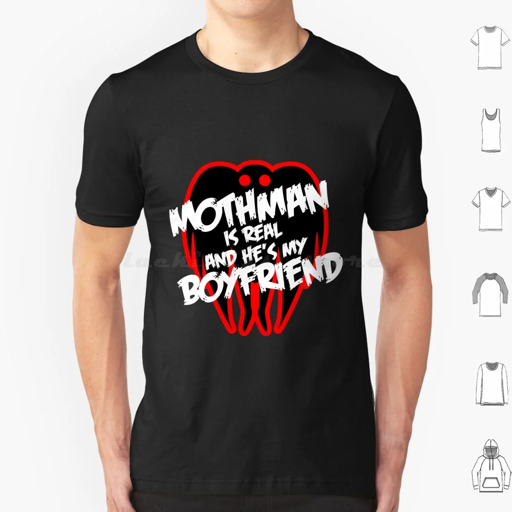 Mothman Is Real And He's My Boyfriend T Shirt Men Women Kids 6xl Mothman Moth Man Cryptid Cryptozoology Myth Mythical West