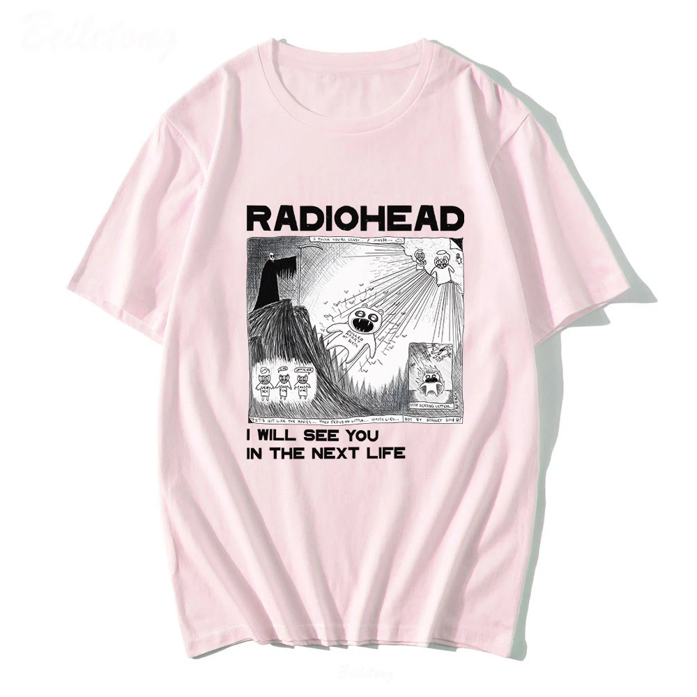 Radiohead T Shirt Rock Band Vintage Hip Hop  I Will See You In The Next Life Unisex Music Fans Print Men Women Tees Short Sleeve