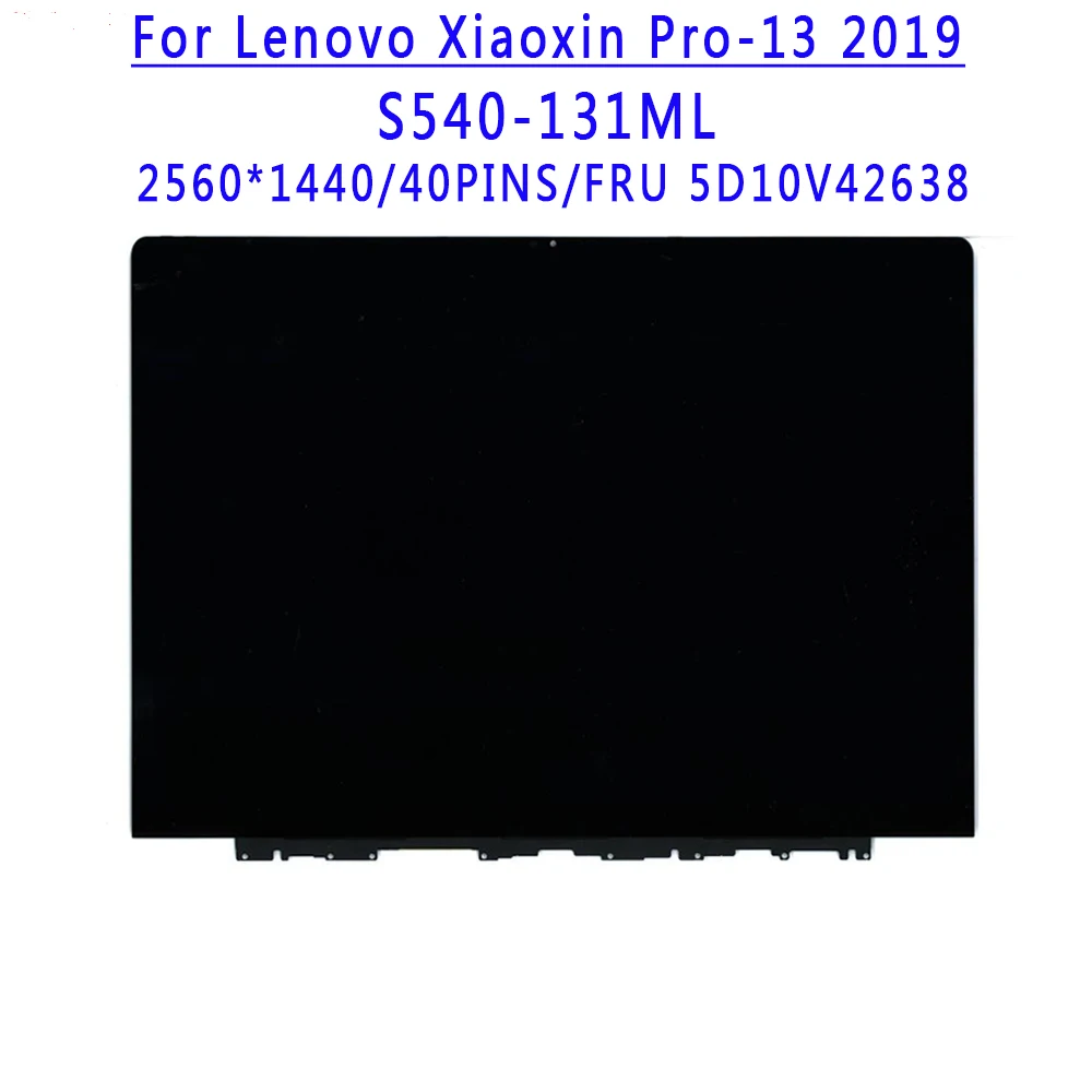 

FRU 5D10S39616 5D10V42638 13,3 дюйма 2560x1600 QHD 40PINS в сборе для Lenovo Xiaoxin pro-13 2019 S540-13 S540-13IML 81XC в сборе