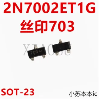 (10-20 قطعة) 100% جديد وأصلي 2N7002ET1G 703 SOT-23 شرائح