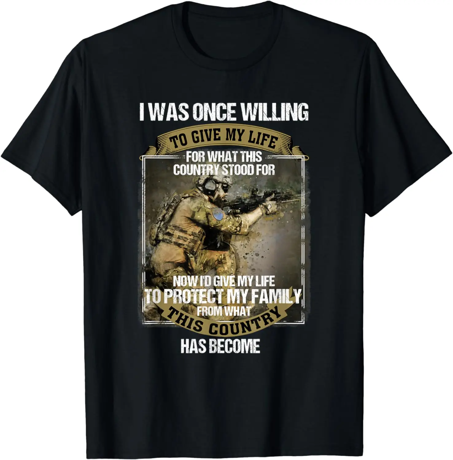 

I Was Once Willing To Give My Life for What This Country. Military Veterans T-Shirt 100% Cotton O-Neck Short Sleeve Mens T-shirt