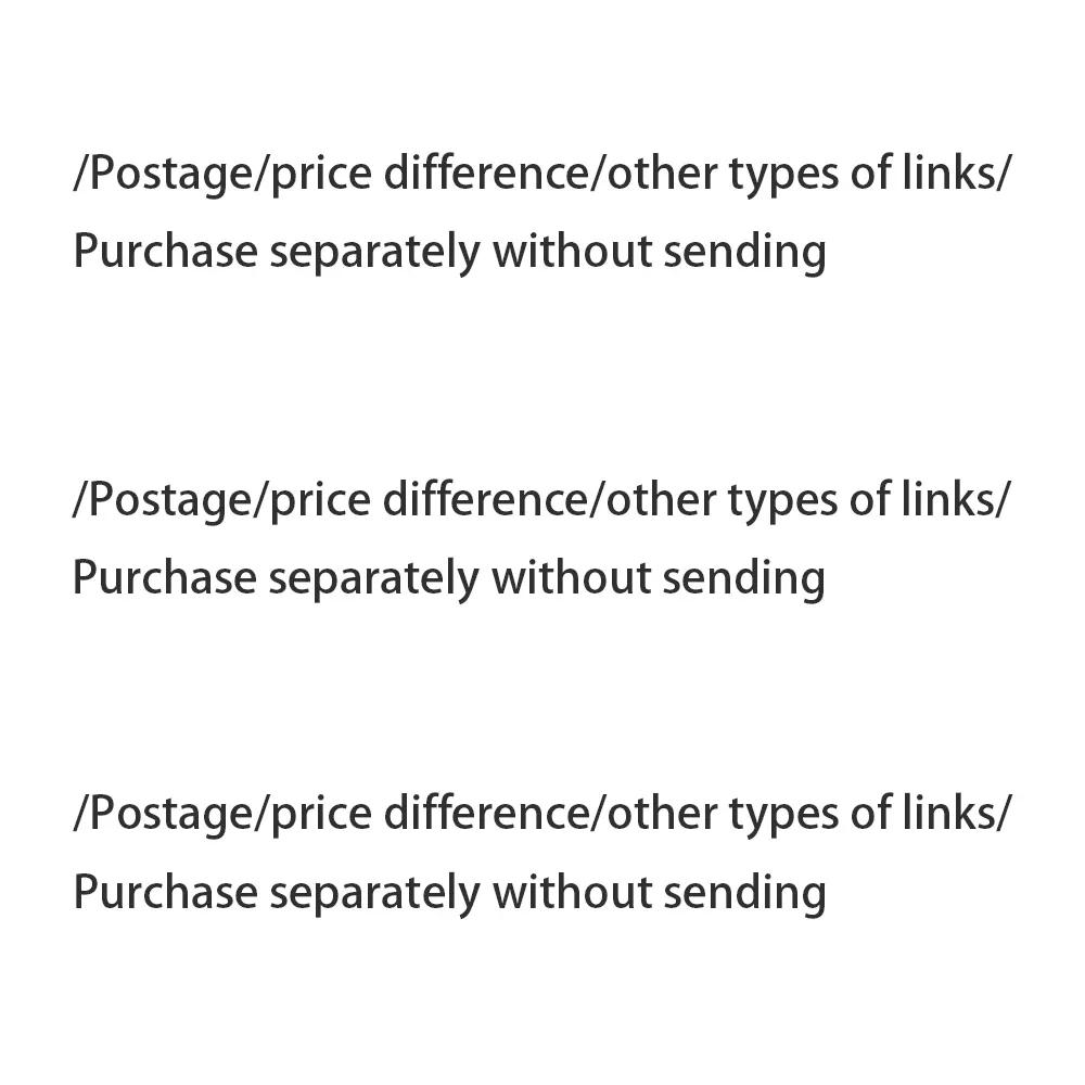 

Store specific/postage/price difference supplement/other types of link/individual purchase not sent