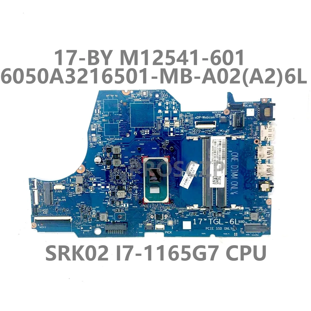 

For HP 17-BY Laptop Motherboard M12541-001 M12541-501 M12541-601 6050A3216501-MB-A02(A2) With SRK02 I7-1165G7 CPU 100% Tested OK