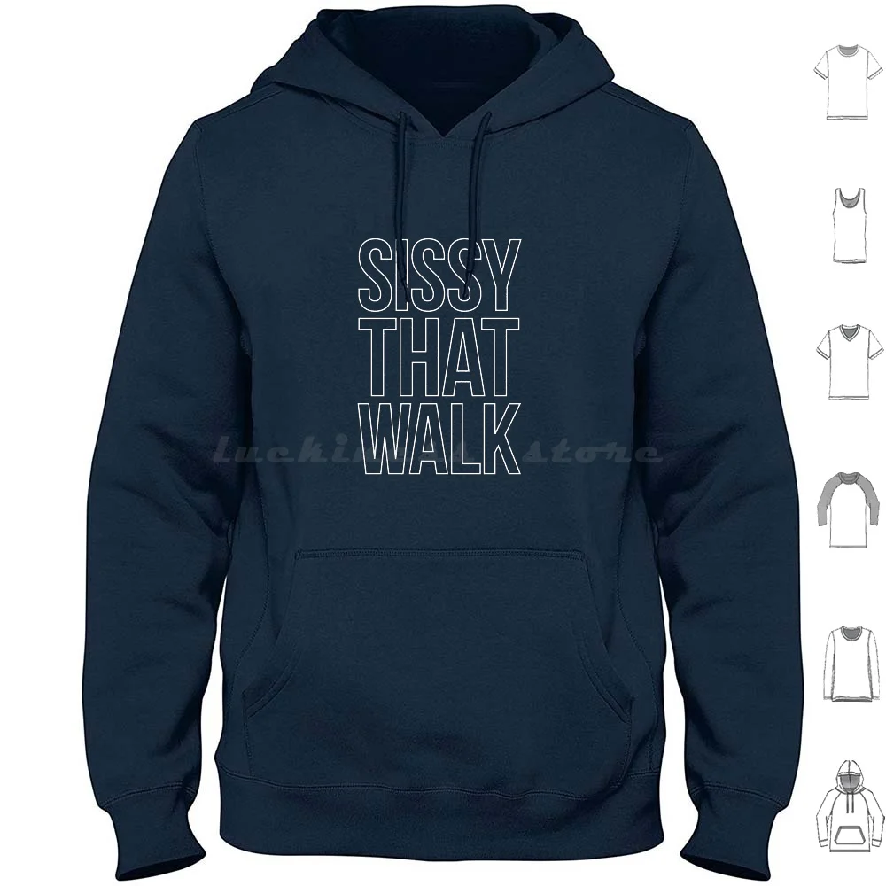 Sissy That Walk Hoodie Cotton Long Sleeve Sissy That Walk Sissy Walk Rupaul Drag Drag Race Minimalist Typography