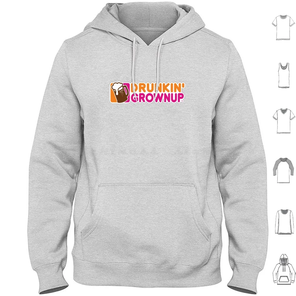 Drunkin' Grownup Hoodie cotton Long Sleeve Drunkin Grownup Dunkin Donuts