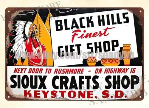 SIOUX CRAFTS SHOP BLACK HILLS KEYSTONE metal tin sign retro garage signs