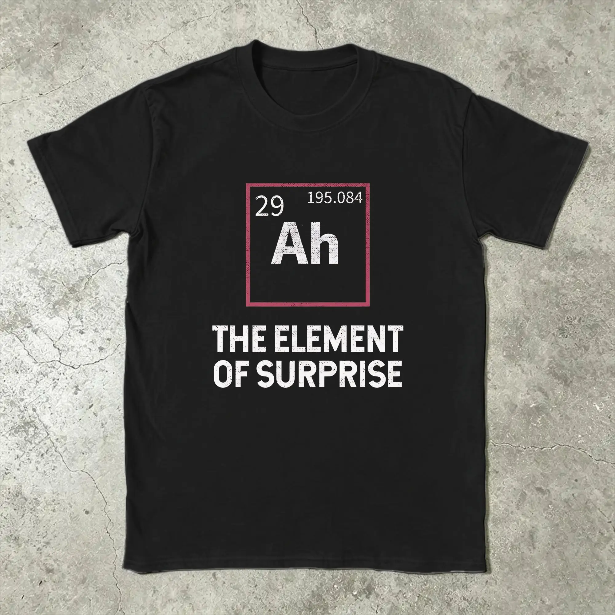 Men Ah! The Element of Surprise T Shirts  100% Cotton Clothing Leisure Short Sleeve Crewneck Tees Plus Size T-Shirt