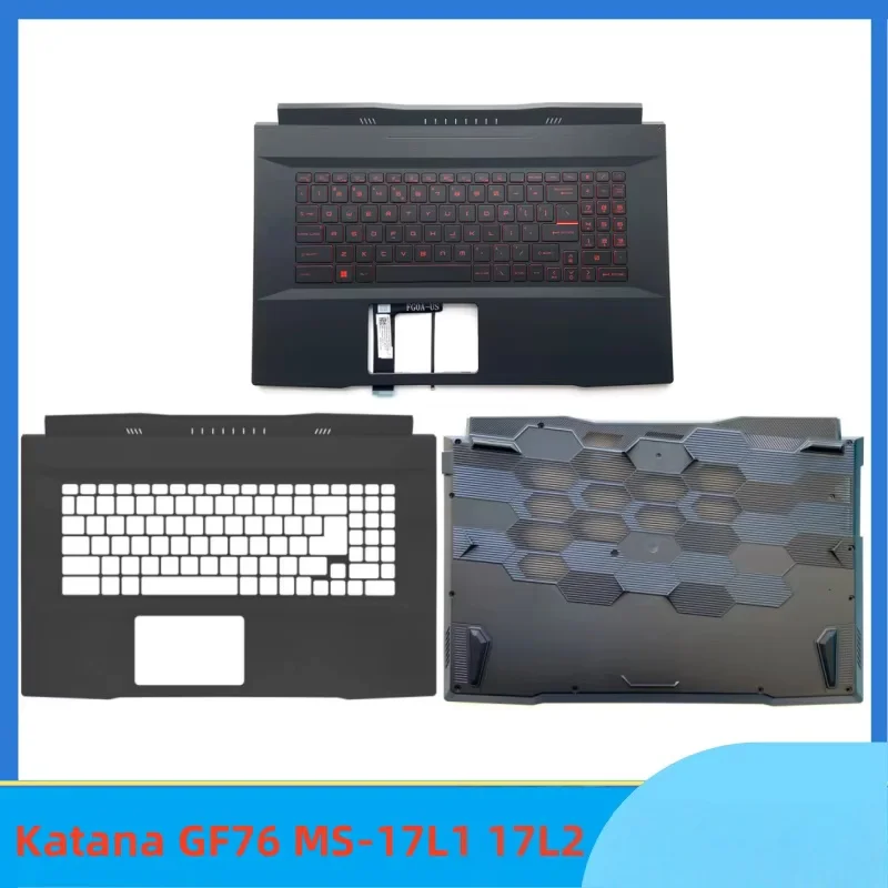 

Новинка для Katana GF76 MS-17L1 17L2, верхний корпус, крышка упора для рук, клавиатура/нижняя нижняя крышка, нижний корпус D Shell