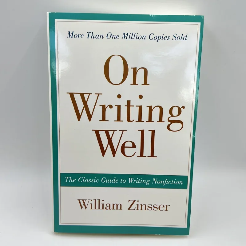 On Writing Well By William K. Zinsser The Classic Guide To Writinhg Nonfiction Learning English Writing To Learn Books