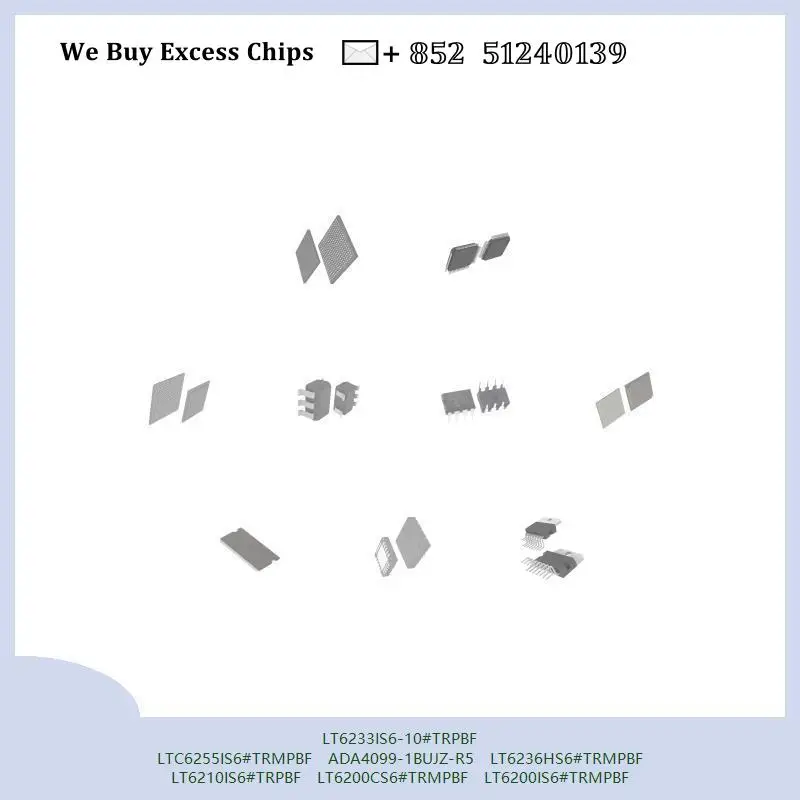 chip Integrated circuit chip MCU chip LT6233IS6-10#TRPBF LTC6255IS6#TRMPBF ADA4099-1BUJZ-R5 LT6236HS6#TRMPBF LT6210IS6#TRPBF