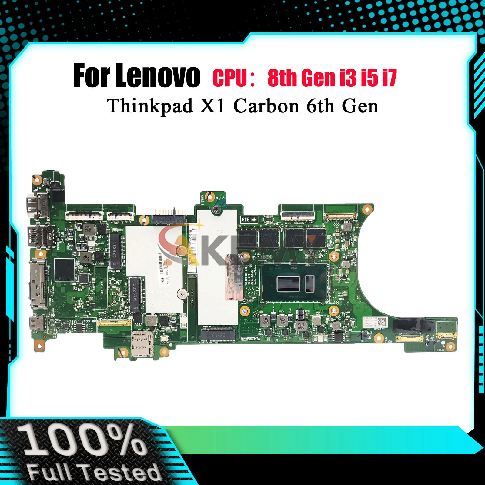 

Laptop Motherboard NM-B481 For Lenovo X1 Carbon 6th Gen with i5 i7 8th Gen 100% Fully Tested