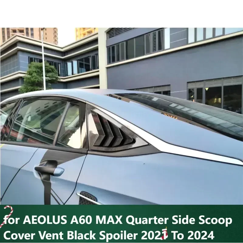 

Window Louver for AEOLUS A60 MAX Quarter Side Scoop Cover Vent Black Spoiler 2021 To 2024 Decorative Accessories