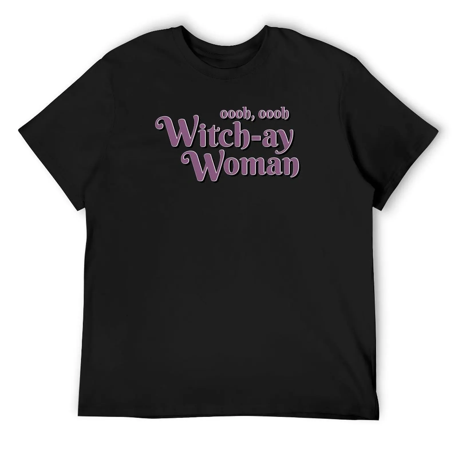 

oooh, oooh Witch-ay Woman T-Shirt customs hippie clothes Blouse funny t shirts men