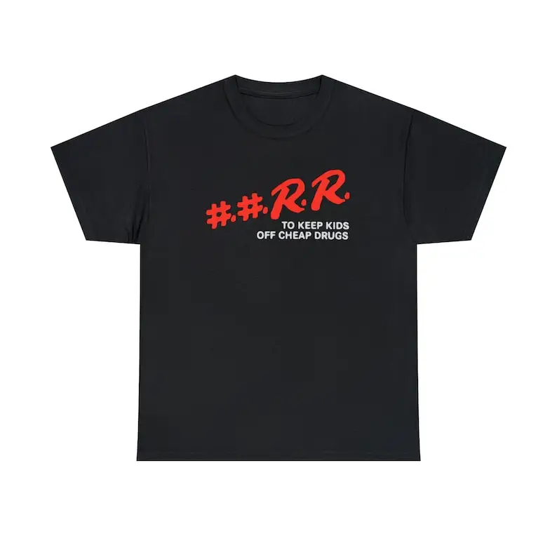 RR DARE To Keep Kids Off Cheap Drugs KanKan Really Rich Tee Shirt