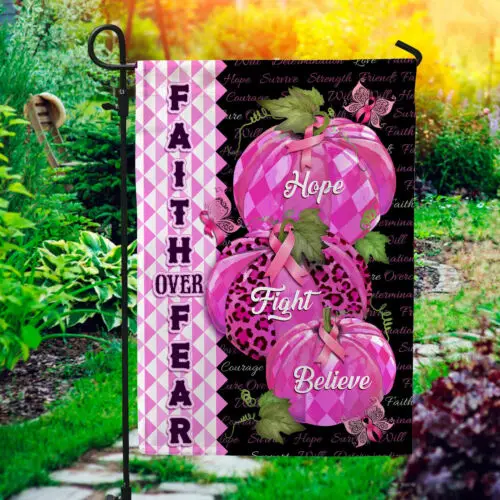 Faith Over Fear Hope Fight Believe Pink Ribbon Pumpkin Breast Cancer Garden Flag