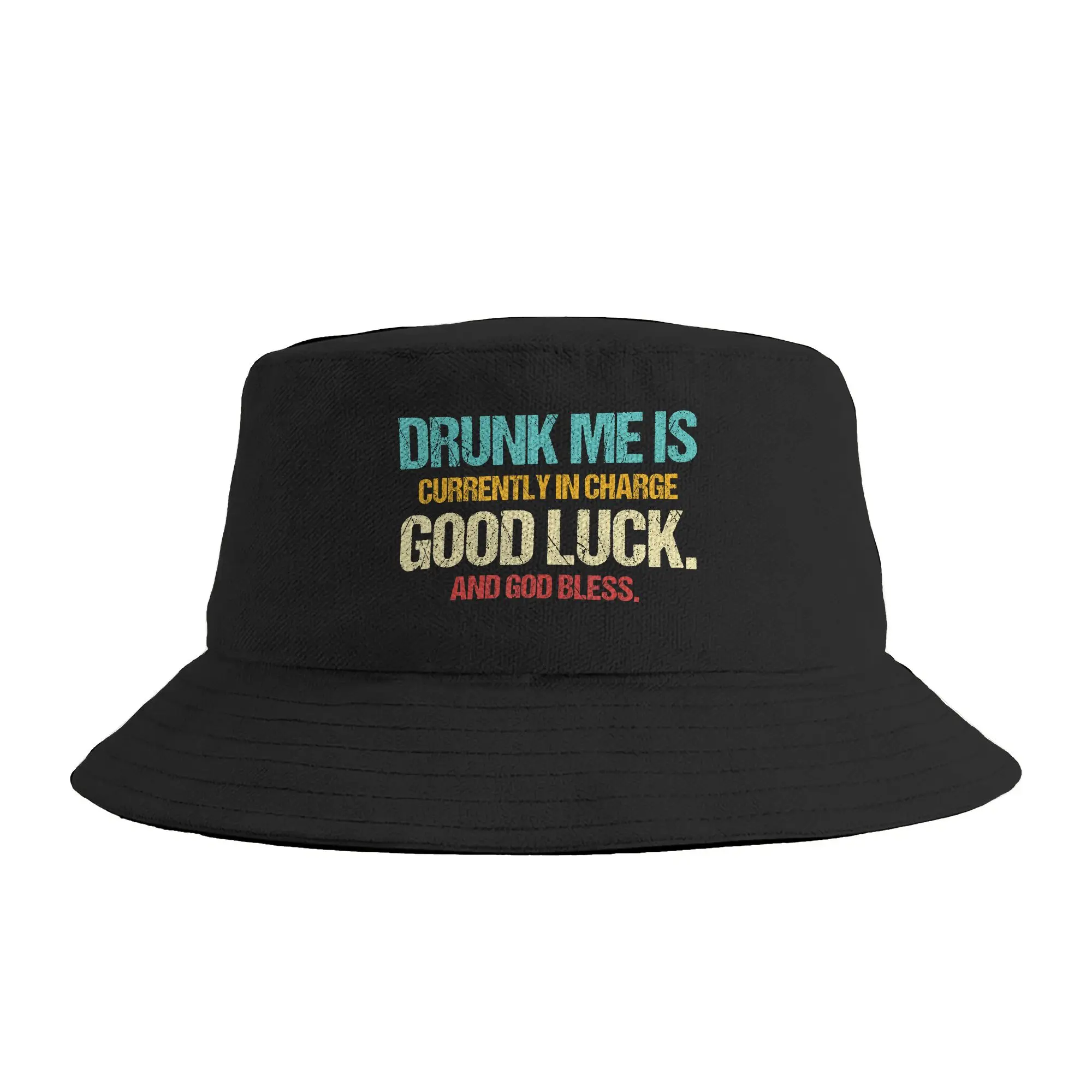 Drunk Me is Currently in Charge Good Luck and God Bless Meme Bucket Hat For Women  Fisherman Hats Korean Caps Personality