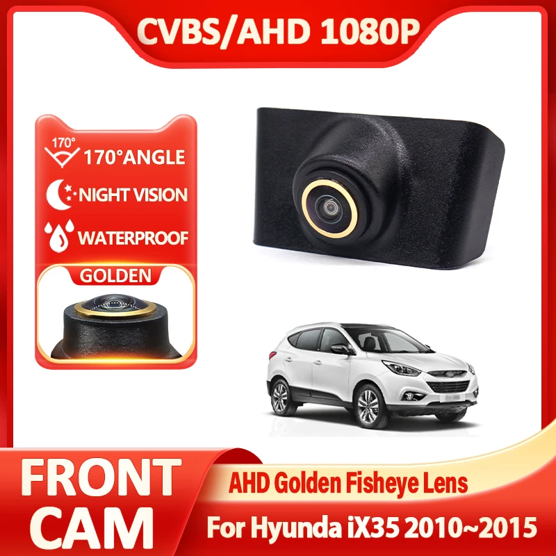

Car Front View Camera AHD CVBS Night Vision Waterproof 170° Degree Fisheye Golden Lens For Hyundai iX35 2010~2015 Accessories