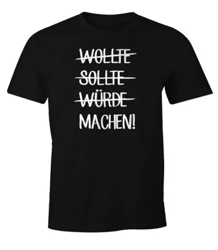 Herren T-Shirt mit Spruch Wollte Sollte würde machen! FunShirt Moonworks®