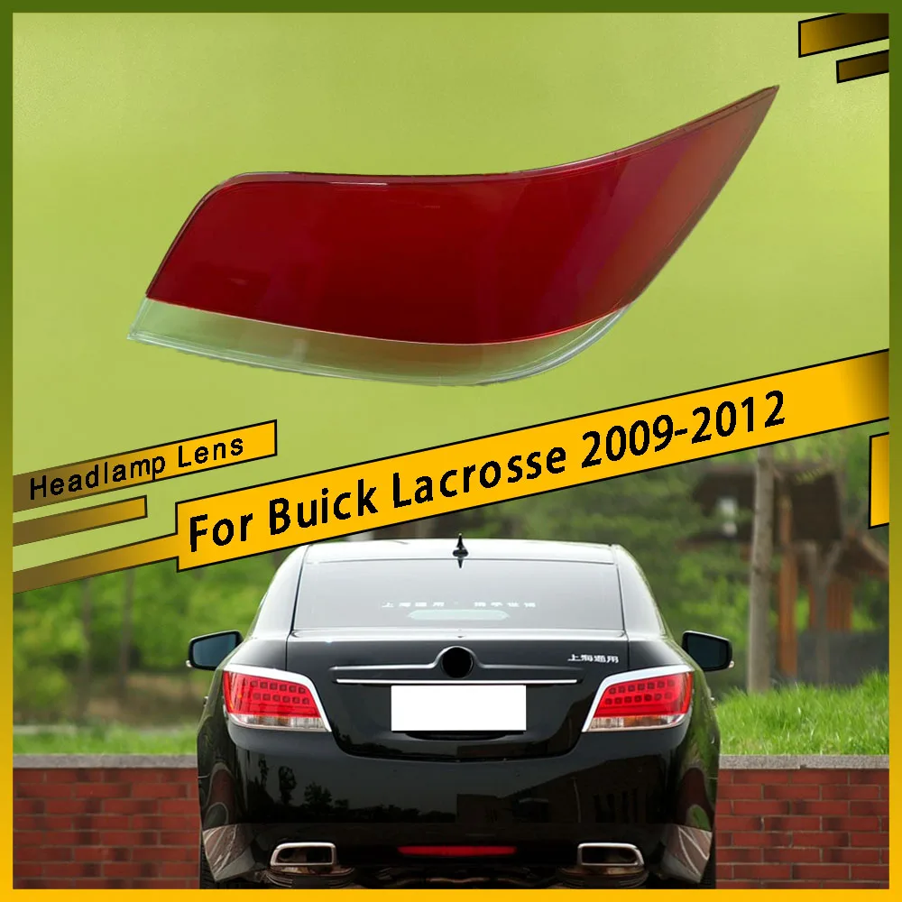 

For Buick Lacrosse 2009 2010 2011 2012 Outside Taillight Shell Rear Signal Parking Lights Cover Replace The Original Lampshade