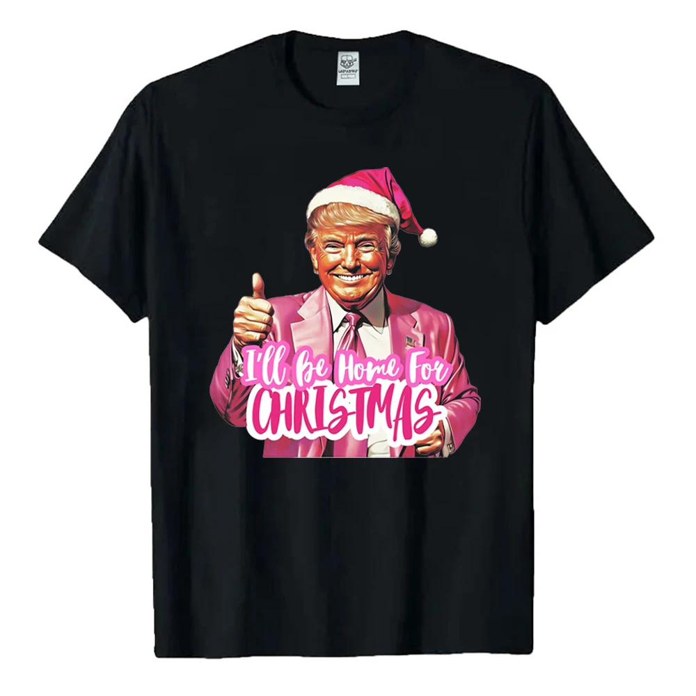 Donald Trump Supporter Men Cotton Shirt The Return Lady TShirt Trump Supporter Cotton Shirts New I'll Be Home for Christmas Tops