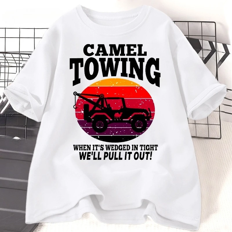 Retro Camel Towing T-Shirt Women Men Life Without Me Funny Sayings Tee Shirt Hilarious Joke Tees Cotton Short Sleeve Clothing