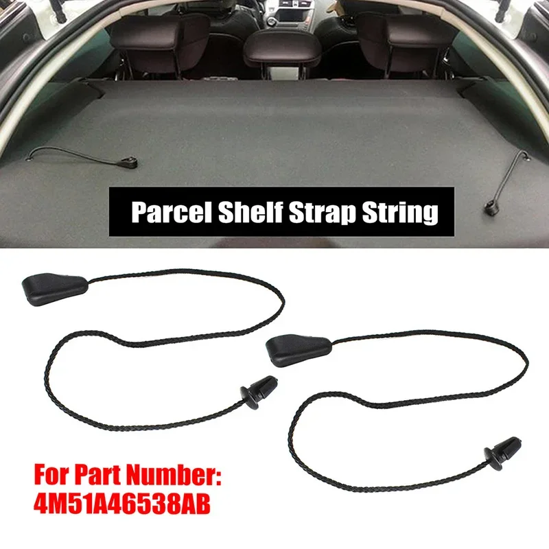 For Ford Focus Hatchback MK2/C-Max MK1 2004-2011 Black Car Rear Parcel Shelf Strap String 4M51A46538AB