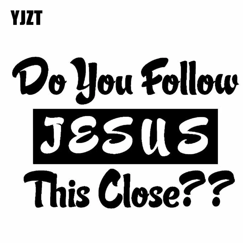 YJZT 15.5CM*10.4CM Religion Do you Follow Jesus This Close Christian Church Truck Car Stickers Vinyl Decal Black/Silver C3-1444