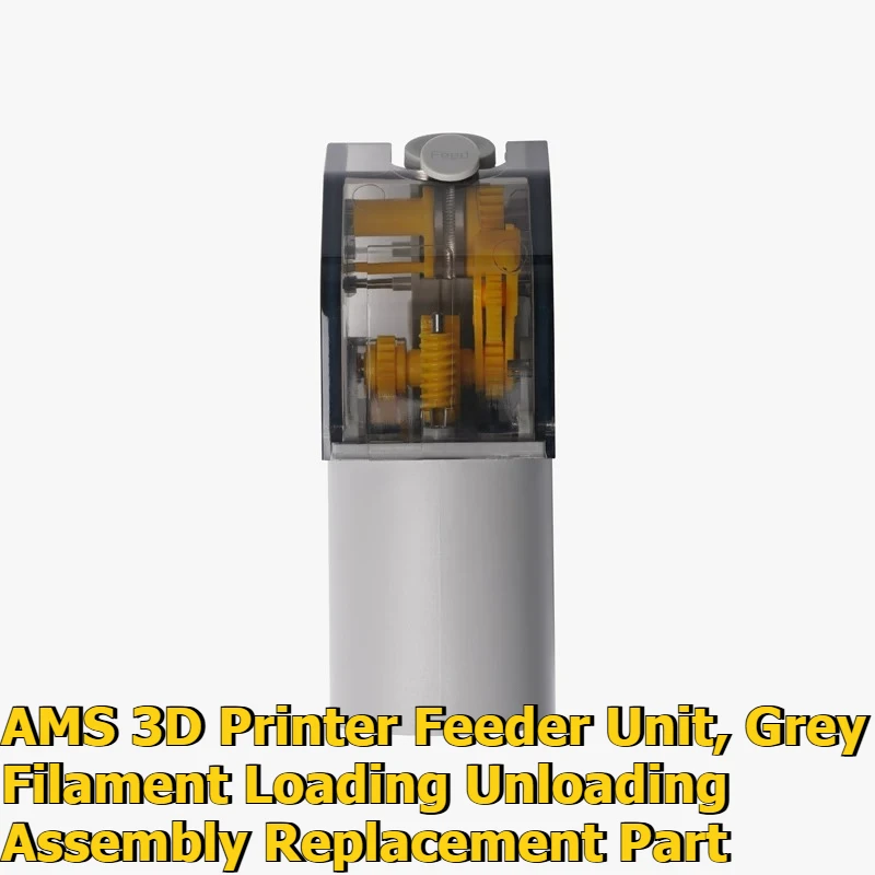 Grey Version First Stage Feeder Assembly, Filament Load & Unload Unit for AMS 3D Printer 99new