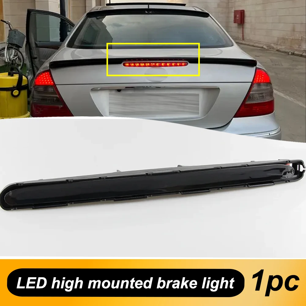 

1PC For Benz E-Class W211 2003 2004 2005 2006 2007 2008 2009 LED Rear High Mount Brake Light 3RD Third Stop Tail Lamp