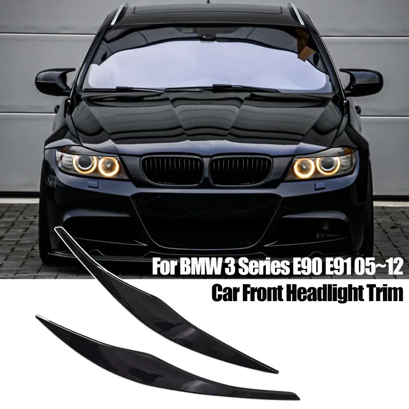

For BMW Accessories 3 Series E90 Sedan E91 Touring 2005-2011 2006 2007 2008 2009 Bodykit Car Front Headlight Eyebrow Eyelid Trim