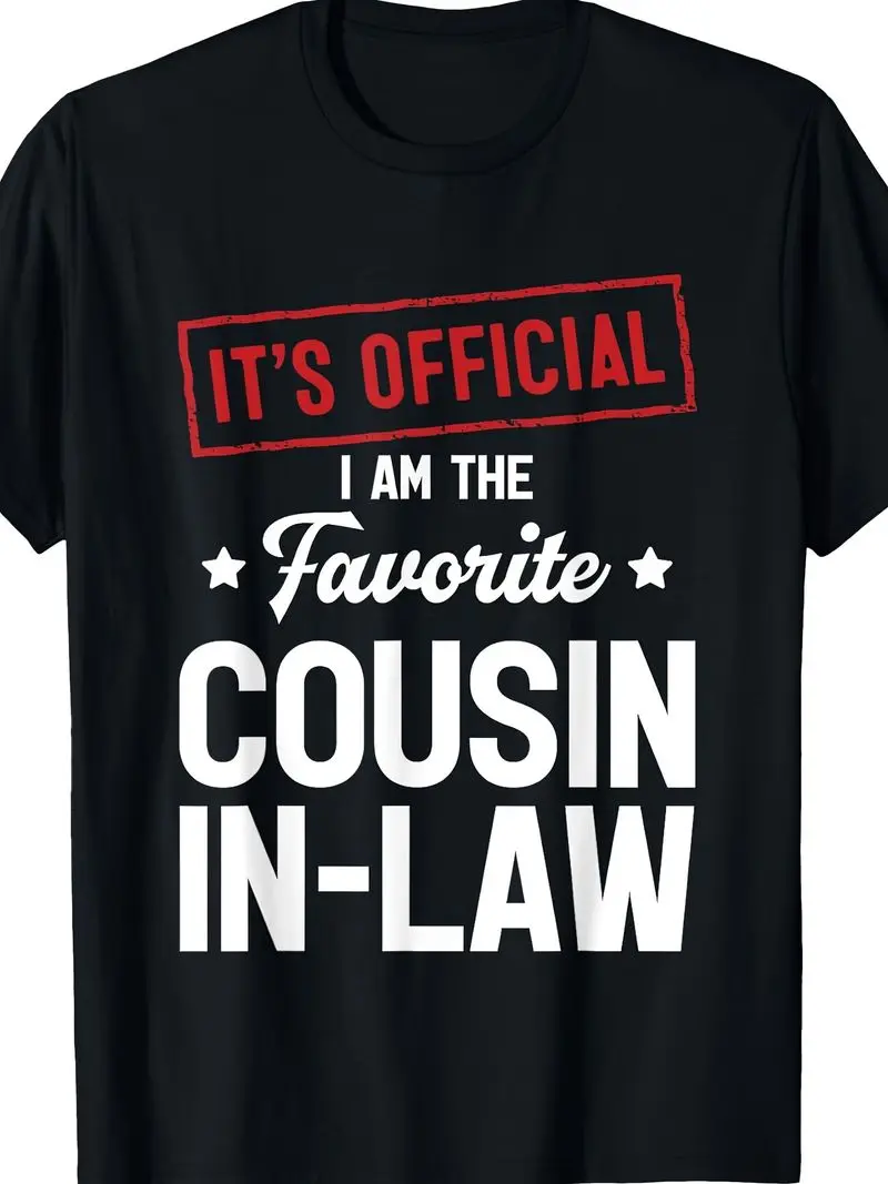 It's Official I'm The Favorite Cousin-In-Law Gifts T-Shirt Adult Mens Loose Comfortable Cotton Printed Round Neck Short-Sleeved