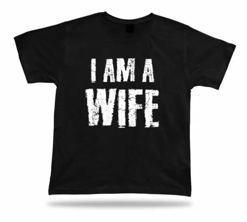 I am a Proud Wife Awesome best Ever T shirt  birhday Special occasion gift tee